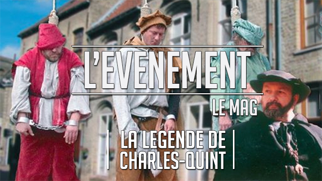 L'événement - le mag : la légende de Charles-Quint et les 3 Auvergnats