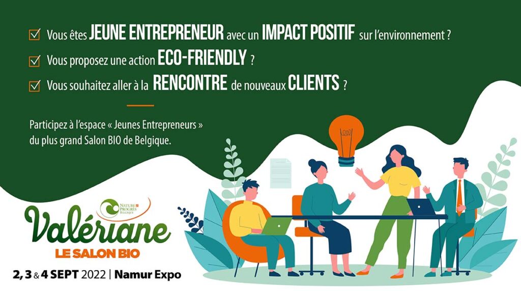 Le salon valériane de Namur recherche des entrepreneurs éco-friendly