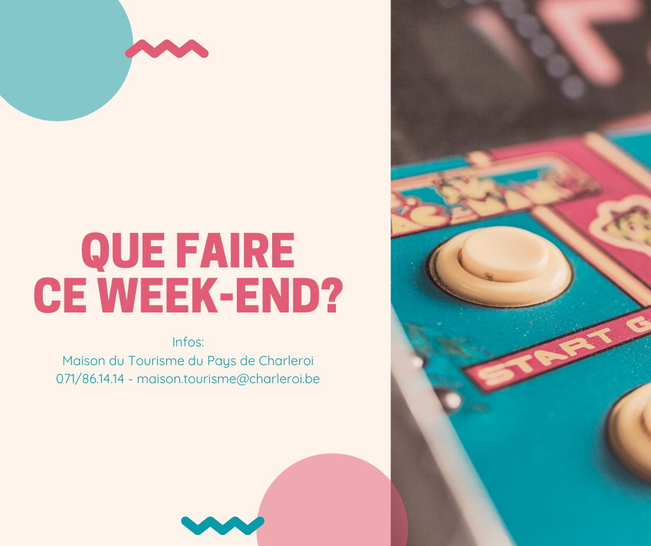 Que faire ce week-end à Charleroi ? Les bons plans de la Maison du Tourisme 