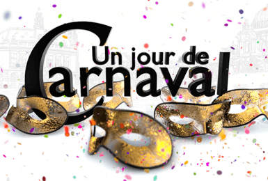 Un jour de Carnaval - Edition de 16h00