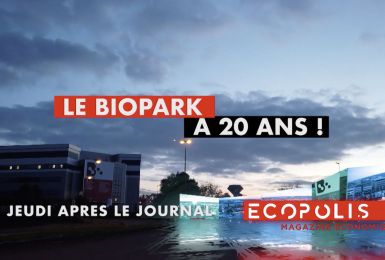 Ecopolis: notre nouvelle émission économique s'intéresse au Biopark qui a 20 ans!