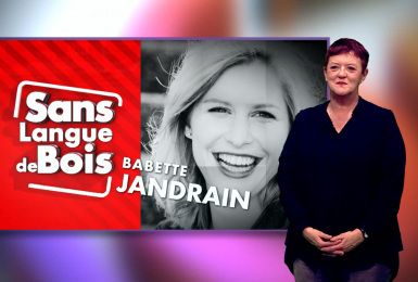 Sans Langue de Bois (avec traduction gestuelle): Babette Jandrain