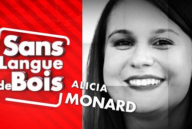 Sans Langue de Bois: Alicia Monard