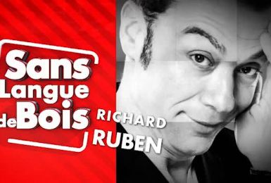 Sans Langue de Bois : Richard Ruben