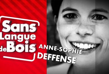 Sans Langue de Bois: Anne-Sophie Deffense, fondatrice du "Bien Commun"