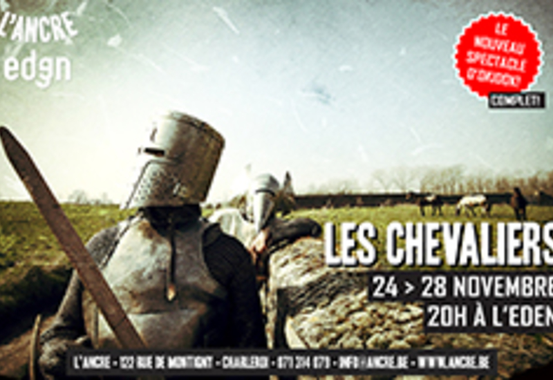 Remportez 2 entrées pour LES CHEVALIERS (L'Ancre)