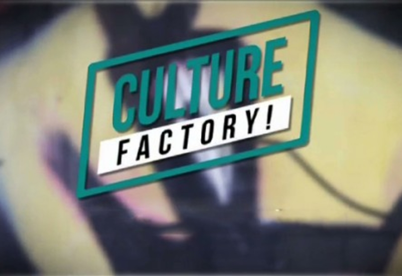 Culture Factory - 03/06/15