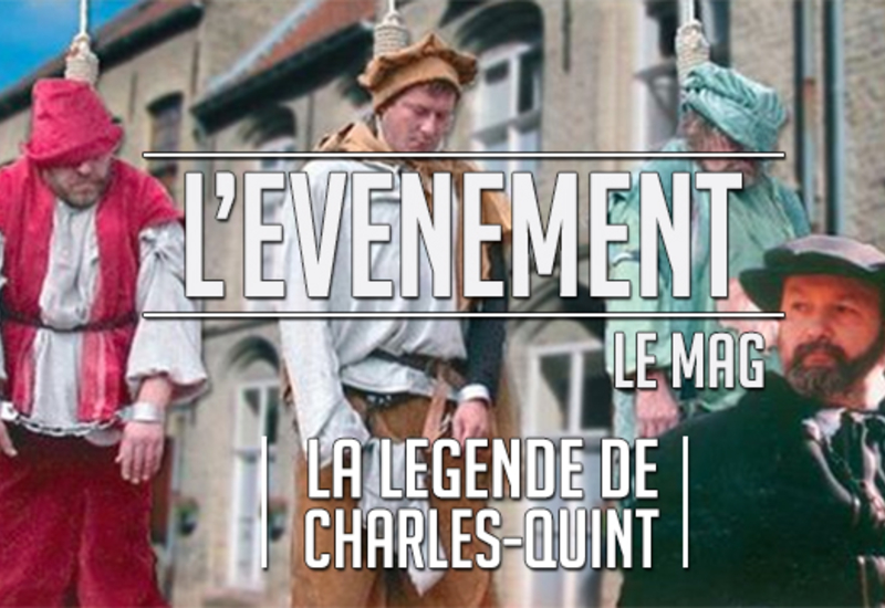 L'événement - le mag : la légende de Charles-Quint et les 3 Auvergnats