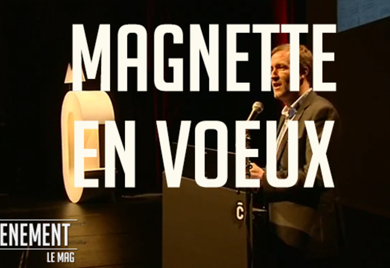L'Evénement - le Mag : Magnette en voeux