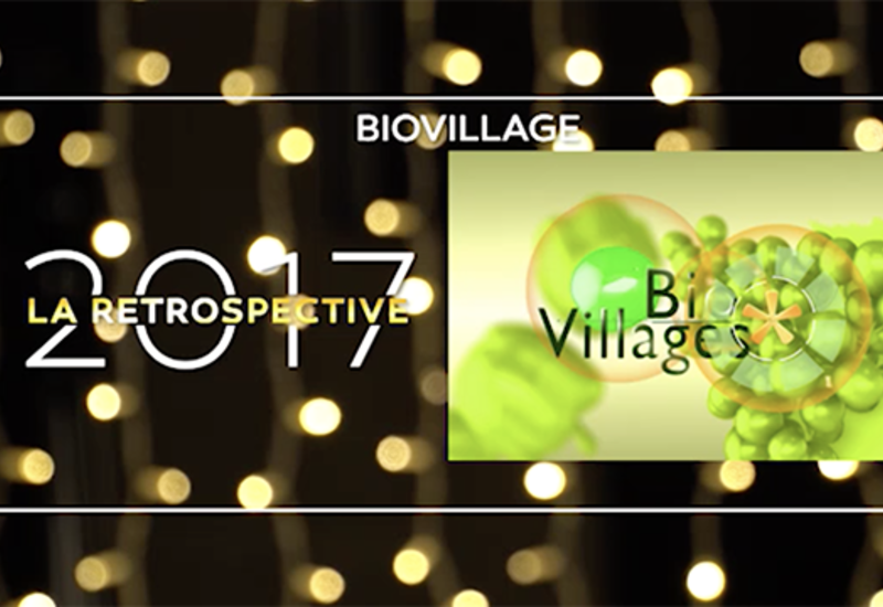 Rétro 2017: Bio Villages