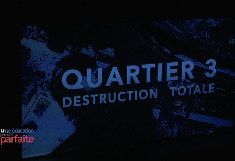 Une Education Presque Parfaite : Quartier 3 Destruction Totale