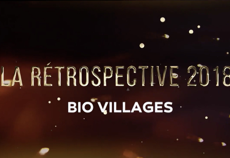 La rétrospective 2018 de l'émission BIO VILLAGES