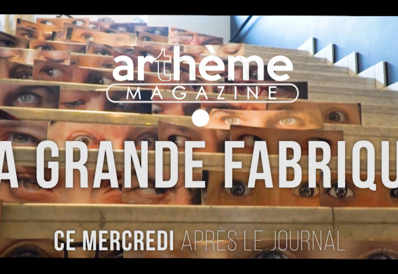 Arthème: la Grande Fabrique, la naissance d'une légende