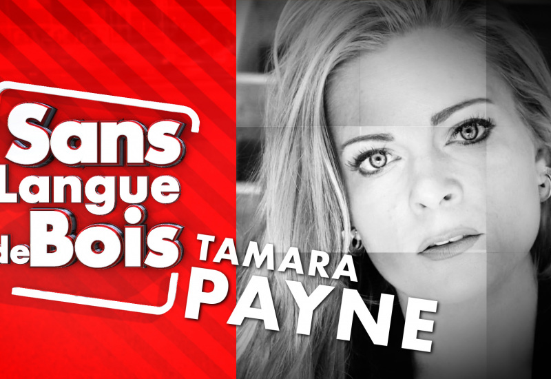 Sans Langue de Bois:  Tamara Payne (traduction gestuelle). Langue de Bois:  Tamara Payne