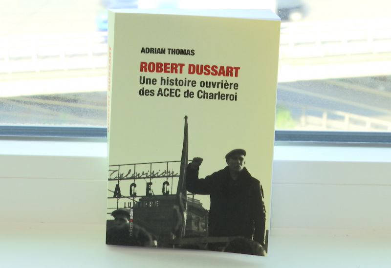 L'ancien syndicaliste des ACEC Robert Dussart, est mis à l'honneur dans un livre