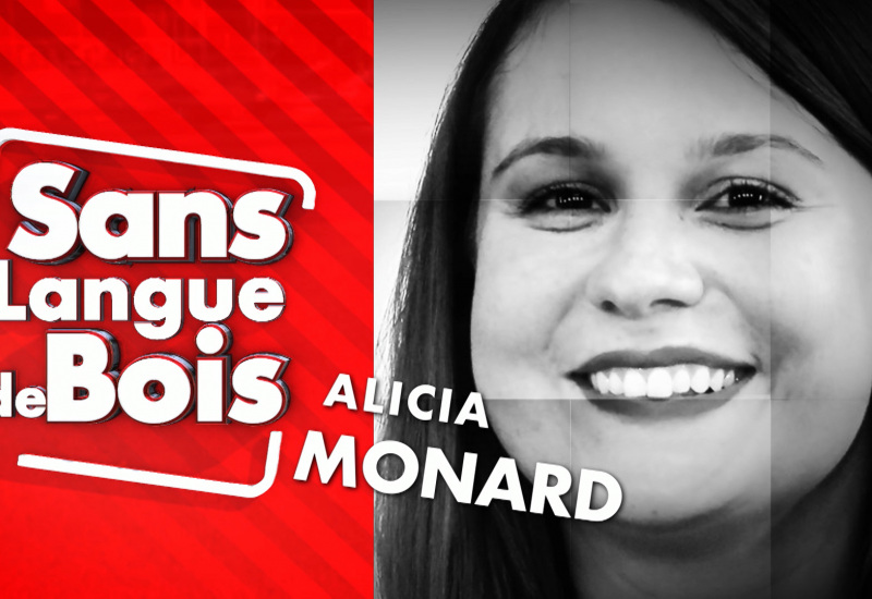 Sans Langue de Bois: Alicia Monard