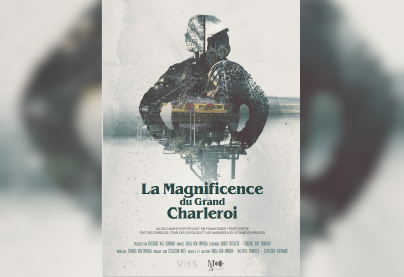 « La Magnificence du Grand Charleroi » le film de Mac Delta 