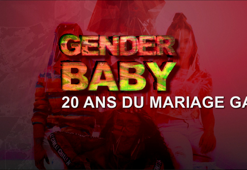 GENDER BABY :  Les 20 ans du mariage gay en Belgique 