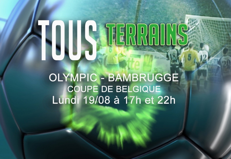 Olympic - Bambrugge, un long résumé ce lundi